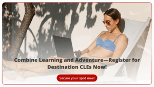 Combine Learning and Adventure—Register for Destination CLEs Now!